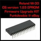Roland W-30 Os 1.03 Eprom Firmware Upgrade Set / New Final Update Chips W30. Price: $29.15.
