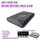 Dust Cover For Roland Boutique Series With K-25M Keyboard New. Price: $25.70.