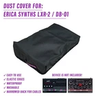 Dust Cover For Erica Synths LXR-02 / DB-01 New. Price: $27.03.