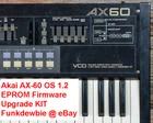 Akai AX-60 Os Version 1.2 Eprom Firmware Upgrade Kit / New Update Chip. Price: $25.55.