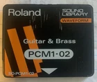 Roland SO-PCM1-02, Guitar & Brass Sound Library Used. Price: $40.00.